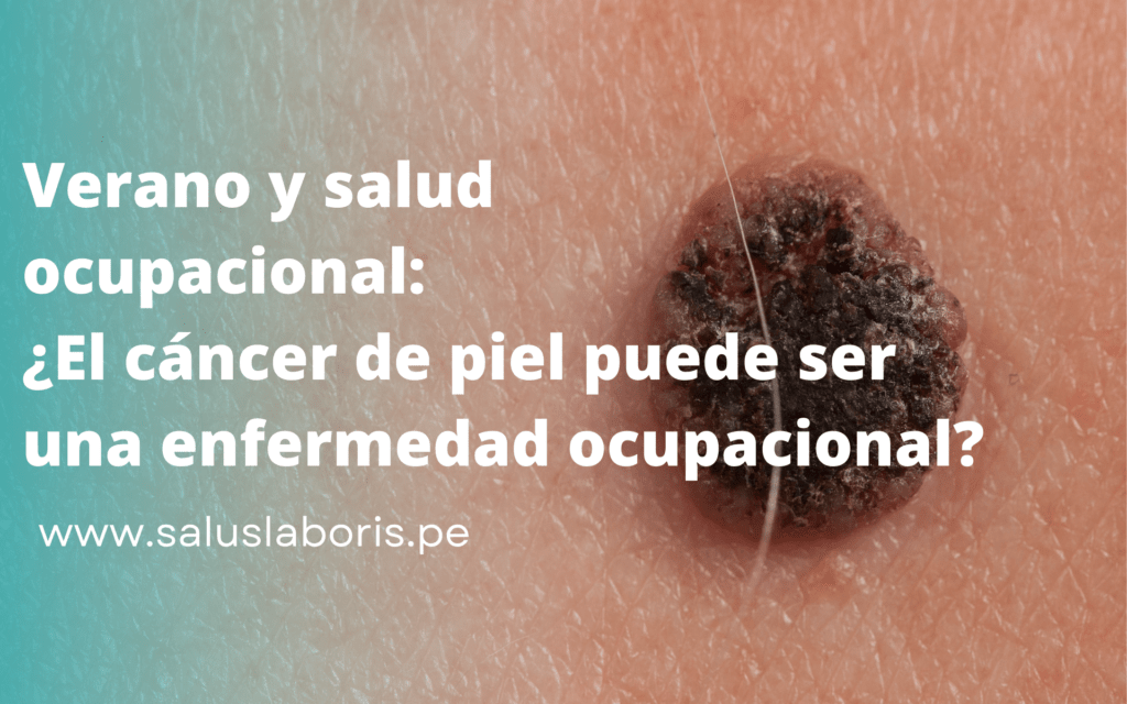 Cáncer de Piel y Salud Ocupacional: Factores de Riesgo, Prevención y Consideraciones Legales