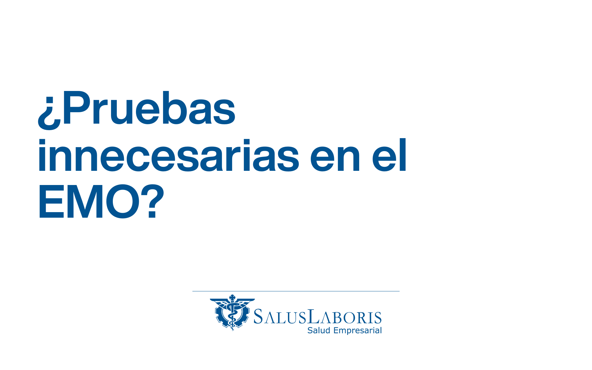 Pruebas del examen médico ocupacional.